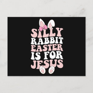 Postal La Pascua De Rabbit Silly Es Para Jesús Pascua