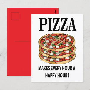 Postal La pizza hace que cada hora sea una hora feliz Piz