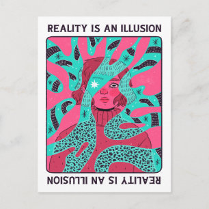 Postal La realidad es una ilusión