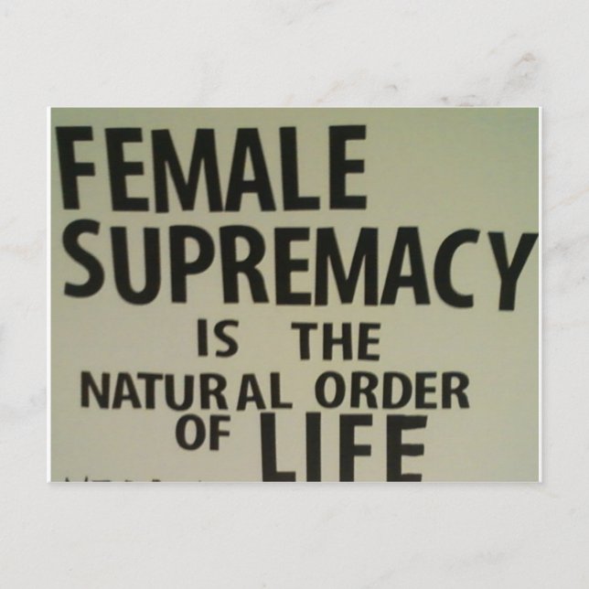 POSTAL LA SUPREMACIA FEMENINA ES EL ORDEN NATURAL DE LA V (Anverso)