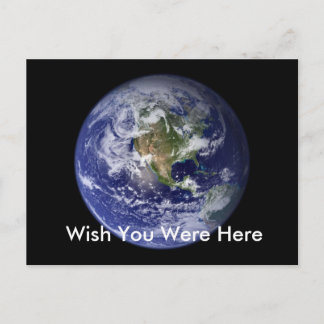 Postal La tierra, desea que usted estuviera aquí