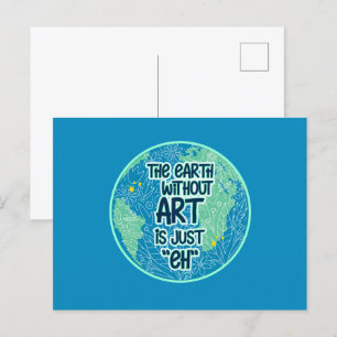 Postal La Tierra Sin Arte Es Sólo Eh