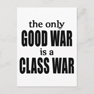 Postal La única buena guerra es una guerra de clase