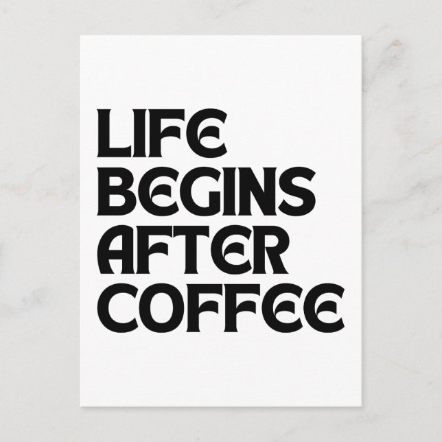 POSTAL LA VIDA COMIENZA DESPUÉS DEL CAFÉ (Anverso)
