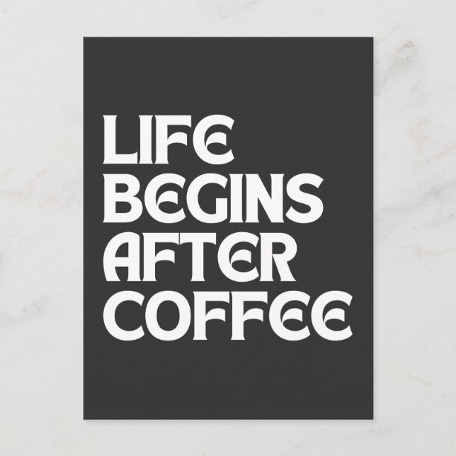 POSTAL LA VIDA COMIENZA DESPUÉS DEL CAFÉ (Anverso)