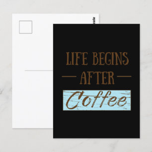 Postal La vida comienza después del café, bebedor diverti