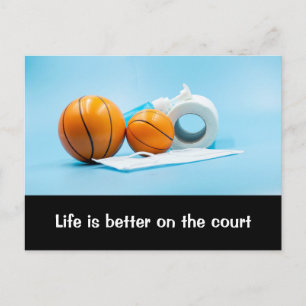 Postal La vida del baloncesto es mejor en la cancha