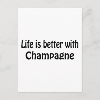 Postal La Vida Es Mejor Con Champagne