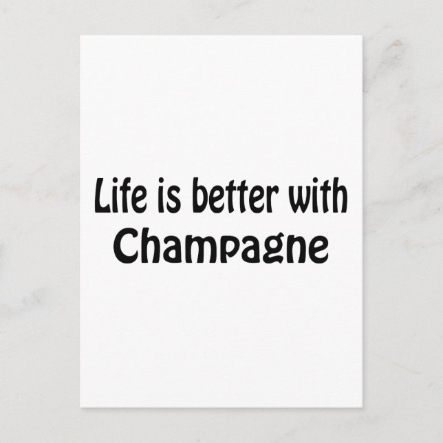 Postal La Vida Es Mejor Con Champagne (Anverso)