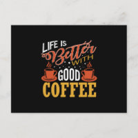 La vida es mejor con el buen café