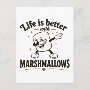 Postal La vida es mejor con malvaviscos