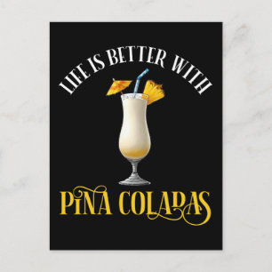 Postal La vida es mejor con Piñas Coladas