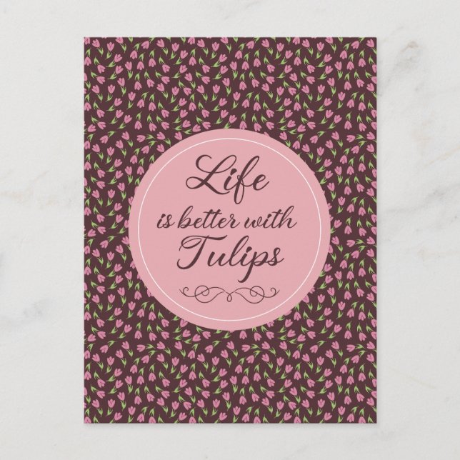 Postal La vida es mejor con Tulips - Patrones (Anverso)
