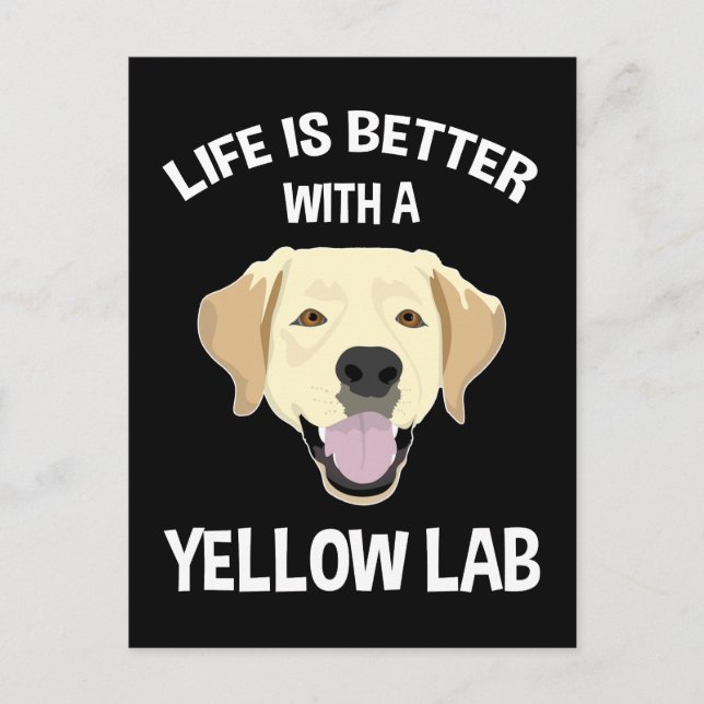 Postal La Vida Es Mejor Con Un Laboratorio Amarillo (Anverso)