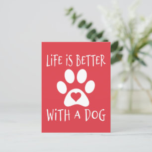 Postal La vida es mejor con un perro - Amantes de los per