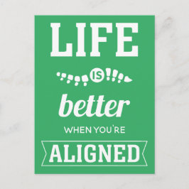 Postal La vida es mejor cuando estás alineado con la quir