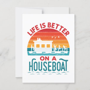 Postal La vida es mejor en un barco casero
