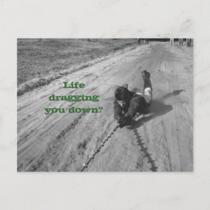 Postal La vida es un arrastre Postcard