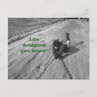 Postal La vida es un arrastre Postcard