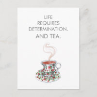 La vida requiere determinación. Y té. Slogan del t