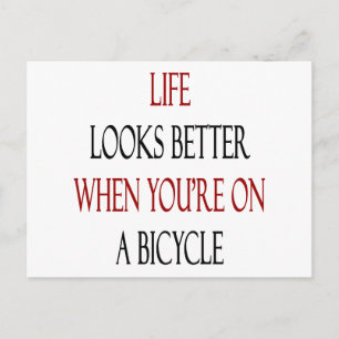 Postal La vida se ve mejor cuando estás en una bicicleta