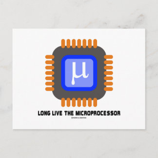 Postal Larga vida al microprocesador (humor geek)