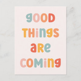 Postal Las Cosas Buenas Están Llegando A Una Cita Positiv