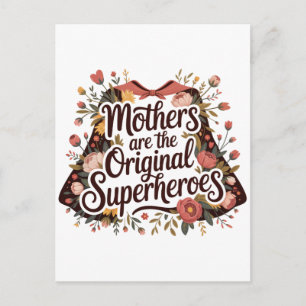 Postal Las madres son las superheroínas originales