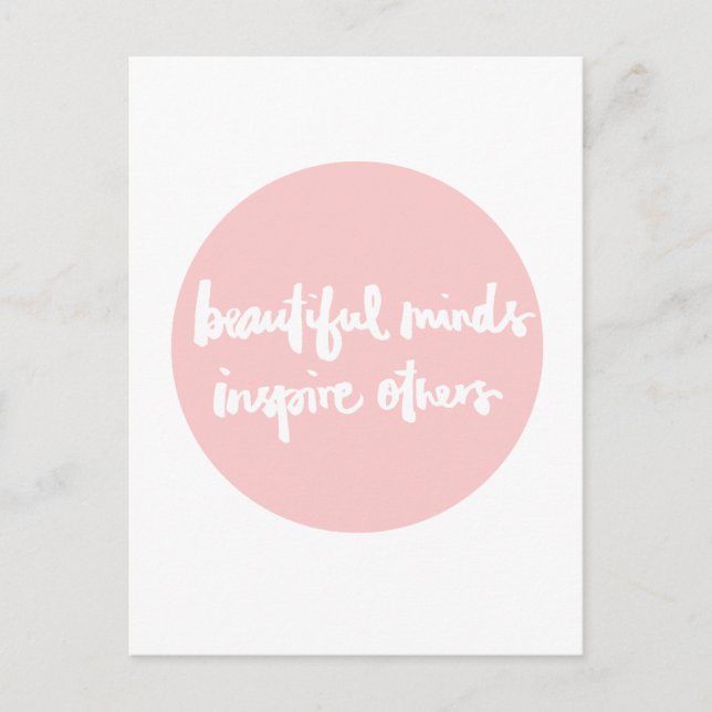 Postal Las mentes hermosas inspiran a la gente Inspirador (Anverso)