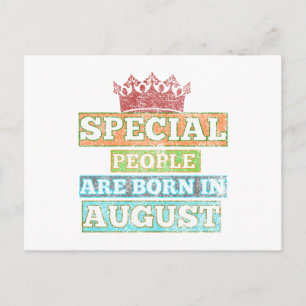 Postal Las personas especiales nacen en agosto - Cumpleañ