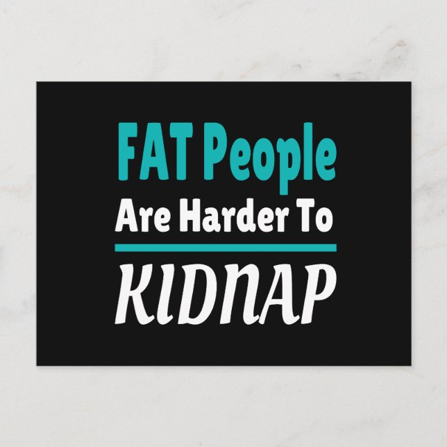 Postal Las personas FAT son más difíciles de secuestrar g (Anverso)