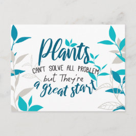 Postal Las plantas no pueden resolver todos los problemas