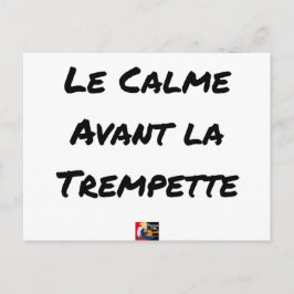 Postal LE CALME AVANT LA TREMPETTE - Jeux de mots