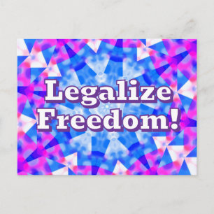 Postal ¡Legalicen la Libertad! (Puedes Cambiar las Palabr
