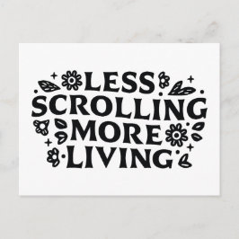 Postal Less scrolling more living mindfulness quotes