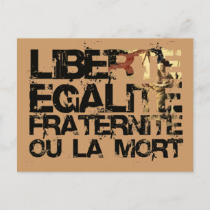 Postal ¡LIberte Egalite Fraternite!  ¡Revolución Francesa