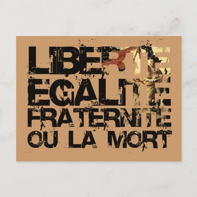 Postal ¡LIberte Egalite Fraternite!  ¡Revolución Francesa (Anverso)