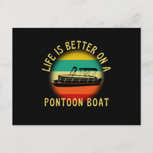 Postal LIfe Es Mejor En Un Bote Pontoon