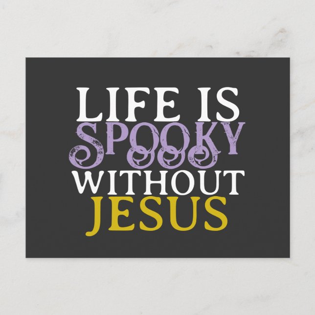 Postal LIFE IS SPOOKY WITHOUT JESUS Postcard (Anverso)