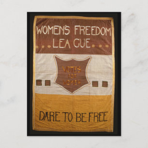 Postal Liga de la Libertad de la Mujer, ¡Atrévase a ser l