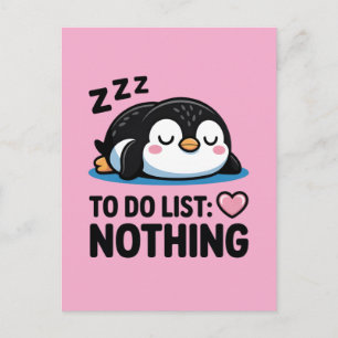 Postal lindo pingüino durmiendo, lista de tareas nada
