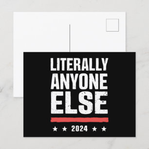 Postal Literalmente cualquiera más 2024 político gracioso