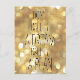 Postal Llámalo plan - Cita Inspiradora de oro