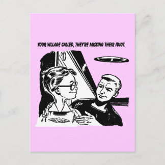 Postal Llamaron a tu aldea, están perdiendo a su idiota