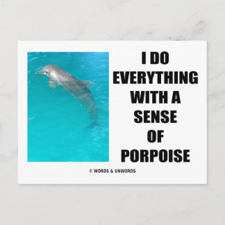 Postal Lo Hago Todo Con Un Sentido De Porpoise (Propósito