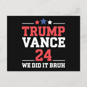 Postal Lo Hicimos Bruh Ganamos Trump Vance 47