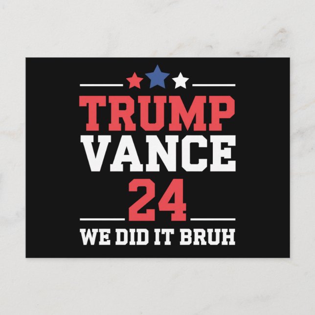 Postal Lo Hicimos Bruh Ganamos Trump Vance 47 (Anverso)