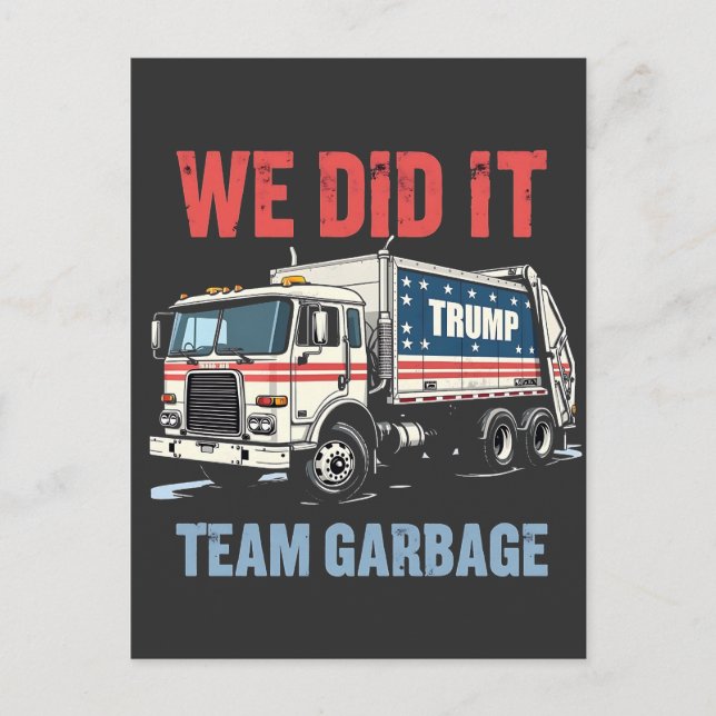 Postal Lo Hicimos Equipo Basura Trump Ganó Camión de la B (Anverso)