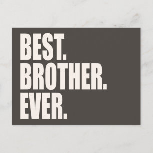 Postal Lo mejor. Hermano. Nunca.