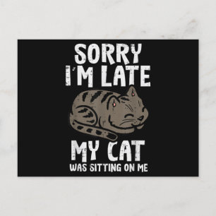 Postal Lo Siento, Llegué Tarde A Un Gato Sentado En Mí, F